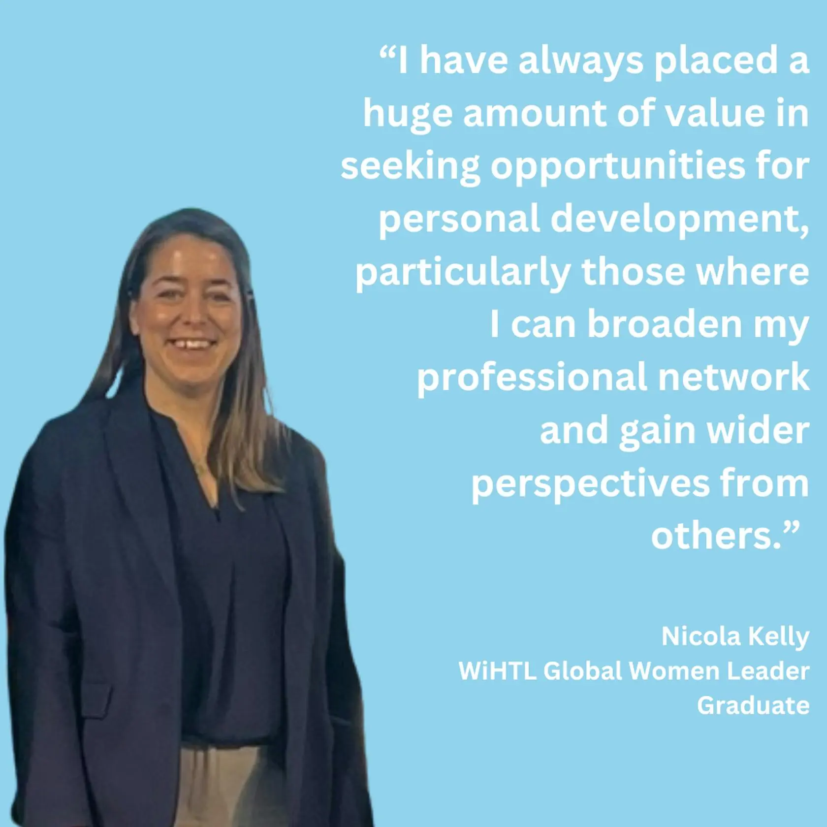 Nicola Kelly, WiHTL Global Women Leader Graduate, next to a quote about personal development.