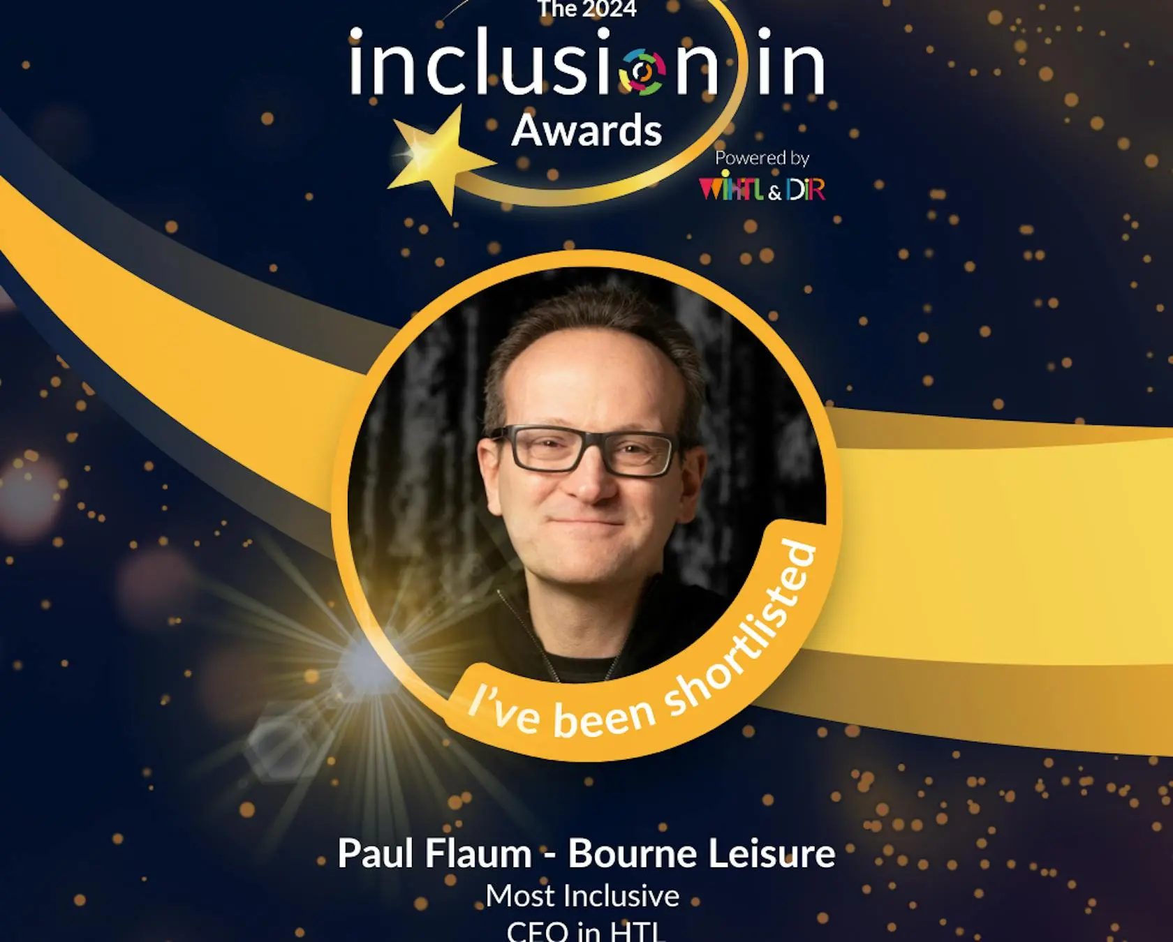 Paul Flaum shortlisted for Most Inclusive CEO in HTL at the 2024 Inclusion Awards.