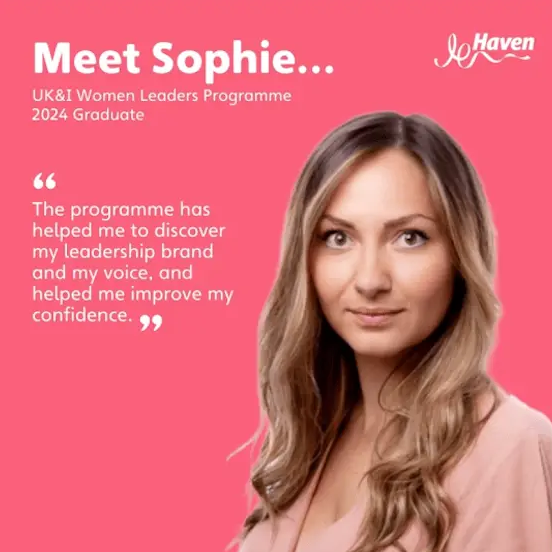 Sophie, a 2024 graduate, shares a quote about the women leaders programme on a pink background.