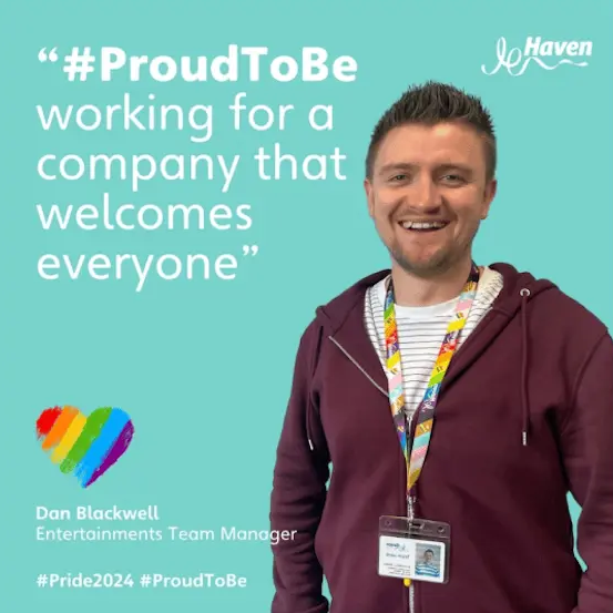 Dan Blackwell, Entertainments Team Manager at Haven, smiling in front of a teal Pride quote graphic.